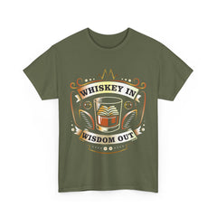 Whiskey in, Wisdom Out Tee