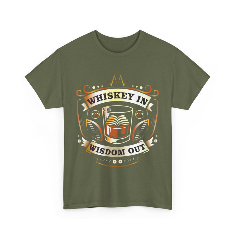 Whiskey in, Wisdom Out Tee