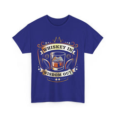 Whiskey in, Wisdom Out Tee